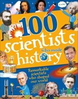 100 Scientists Who Made History 1465468897 Book Cover