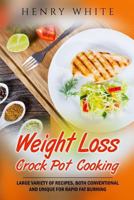 Weight Loss:Weight Loss Crock Pot Cooking,Large variety of recipes 1546889809 Book Cover