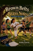 Brown Belts and Brass Notes (Remembrances of Grandma Kay) B0H2R3WH1J Book Cover