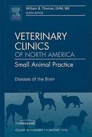 Diseases of the Brain, An Issue of Veterinary Clinics: Small Animal Practice (Volume 40-1) 1437718868 Book Cover