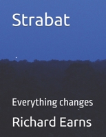 Strabat: Everything changes B0F9DKD1H8 Book Cover