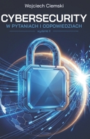 Cybersecurity w pytaniach i odpowiedziach (Polish Edition) 8398090707 Book Cover