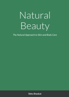 Natural Beauty: The Natural Approach to Skin and Body Care (Health Essentials) 1852308516 Book Cover