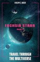 Fuschia Starr (Travel Through the Multiverse) B0GVGMK8PG Book Cover