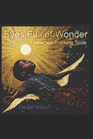 Eyes Full of Wonder: Selected Thinking Tools B0G5J1JVBL Book Cover