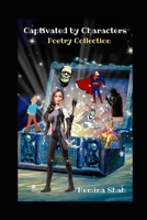 Captivated By Characters: Poetry Collection B08GFDGMCZ Book Cover