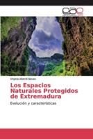 Los Espacios Naturales Protegidos de Extremadura 6200340013 Book Cover
