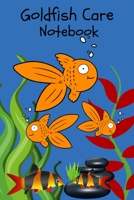 Goldfish Care Notebook: Customized Compact Goldfish Aquarium Logging Book, Thoroughly Formatted, Great For Tracking & Scheduling Routine Maintenance, Including Water Chemistry, Fish Health & Much More 1672891566 Book Cover