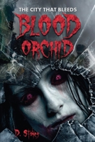 Blood Orchid: The City That Bleeds B08QRXT6ZV Book Cover