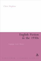 English Fiction in the 1930s: Language, Genre, History 0826489389 Book Cover