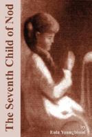 The Seventh Child of Nod 0615168302 Book Cover