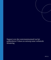 Rapport over den waterstaatstoestand van het polderdistrict Veluwe en ontwerp eener verbeterde afwatering (Dutch Edition) 9004557814 Book Cover
