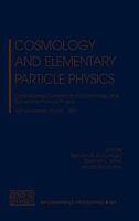 Cosmology and Elementary Particle Physics: Coral Gables Conference on Cosmology and Elementary Particle Physics, Fort Lauderdale Florida 12-16 December ... Proceedings / High Energy Physics) 0735400733 Book Cover