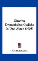 Ginevra: Dramatisches Gedicht In Drei Akten (1903) 1166429466 Book Cover