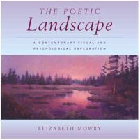 The Poetic Landscape:  A Contemporary Visual and Psychological Exploration 0823040674 Book Cover