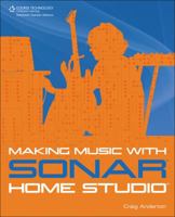 Making Music with Sonar Home Studio 1598639730 Book Cover