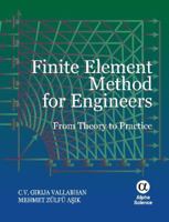 Finite Element Method for Engineers: From Theory to Practice 1842655531 Book Cover