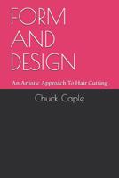 Form and Design: An Artistic Approach To Hair Cutting 109631519X Book Cover