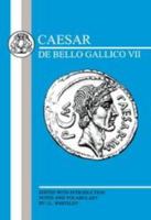 Caesar's Seventh Campaign in Gaul, B.C. 52; De Bello Gallico lib. VII; 1853996327 Book Cover