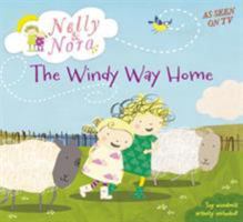 Nelly and Nora: The Windy Way Home 140635841X Book Cover