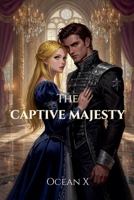 The Captive Majesty B0GP5KXGZ2 Book Cover