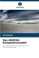 Das ARZESH-Kompetenzmodell: Kompetenzmodell für Beurteilungs- und Entwicklungsmanager 6205868350 Book Cover