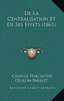 de la Centralisation Et de Ses Effets 1167580451 Book Cover