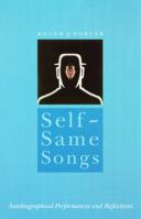 Self-Same Songs: Autobiographical Performances and Reflections 0803287674 Book Cover