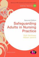 Safeguarding Adults in Nursing Practice 1473954843 Book Cover