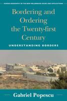 Bordering and Ordering the Twenty-First Century: Understanding Borders 0742556220 Book Cover