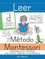 Leer con el Método Montessori: Cuaderno de actividades con letras, tarjetas y recortables 1688169296 Book Cover