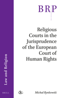 Religious Courts in the Jurisprudence of the European Court of Human Rights 900441648X Book Cover