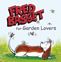 Fred Basset for Garden Lovers 1840247797 Book Cover
