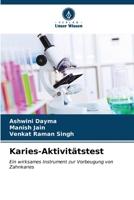 Karies-Aktivitätstest: Ein wirksames Instrument zur Vorbeugung von Zahnkaries (German Edition) 6204939483 Book Cover