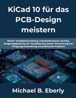 METROIntroducción a KiCad 10 para el diseño de PCB: Captura de esquemas maestros, diseño de PCB, enrutamiento, comprobación de reglas de diseño, visualización 3D, generación de archivos Gerber y prepa B0H6WS18HS Book Cover