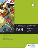 Making Sense of History: 1901-Present Day 1471805964 Book Cover