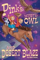 Pink's Mystic Owl & Desert Blaze 148104544X Book Cover