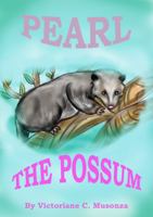 Pearl the Possum 1735415839 Book Cover