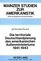 Die Territoriale Deutschlandplanung Des Amerikanischen Außenministeriums 1941-1943 3631428650 Book Cover