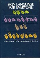 Sign Language For Everyone A Basic Course In Communication With The Deaf 0840790023 Book Cover