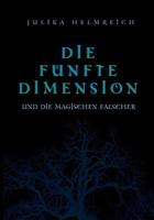 Die fünfte Dimension und die magischen Fälscher 3839192463 Book Cover