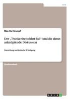 Der -Trunkenheitsfahrt-Fall Und Die Daran Anknupfende Diskussion 366812857X Book Cover