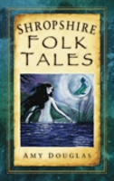Shropshire Folk Tales 0752451553 Book Cover