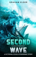 A Covid Odyssey Second Wave: A fictional COVID-19 pandemic story 0995890765 Book Cover