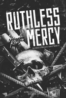 Ruthless Mercy: A Dark Captive Mafia Romance (The Rossi Syndicate.) B0GXYQBND7 Book Cover