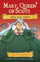 Mary Queen of Scots and All That 1780273886 Book Cover