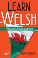 Learn Welsh - Phrasebook and Basic Grammar 1784615811 Book Cover