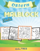 Kinder Malblock -   Ostern: Ausmal-Buch für Jungen und Mädchen mit 40 tollen Tier-Motiven,  Lerne für Kinder ab 2 Jahren malen (German Edition) B086PMZJXT Book Cover