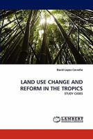 Land Use Change and Reform in the Tropics 3843371423 Book Cover