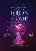 Daily affirmations from The Lord's prayer: Devotional prayer book 365 days 1088208649 Book Cover